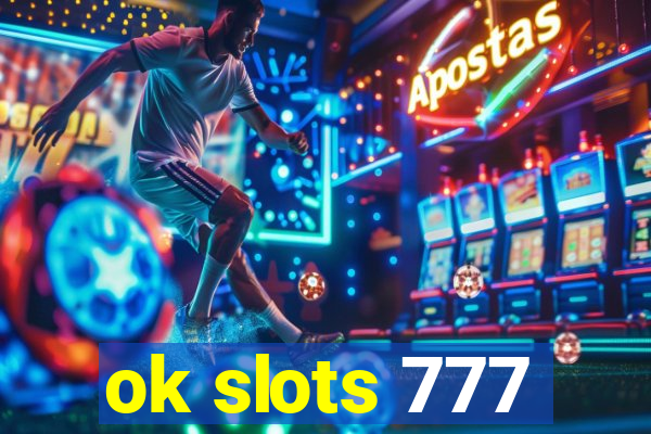 ok slots 777